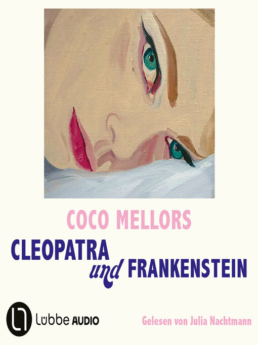 Title details for Cleopatra und Frankenstein by Coco Mellors - Available